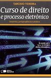 Curso De Direito E Processo Eletronico - Doutrina,Jurisprudencia E Pratica - 1ed 2013