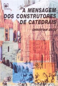 A Mensagem dos Construtores de Catedrais