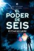 Legados de Lorien #2. El poder de Seis (FICCIN YA) (Spanish Edition)