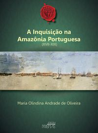 A Inquisio na Amaznia Portuguesa (XVII-XIX)