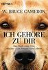 Ich gehre zu dir: Bailey - Ein Freund frs Leben - Buch zum Film - Roman (German Edition)