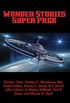 Wonder Stories Super Pack: With linked Table of Contents (Positronic Super Pack Series Book 18) (English Edition)