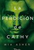 La perdicin de Cathy (Spanish Edition)
