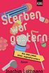 Sterben war gestern. Aus dem Leben eines Jugendforschers: Roman (German Edition)