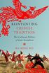 Reinventing Chinese Tradition: The Cultural Politics of Late Socialism (Interp Culture New Millennium) (English Edition)