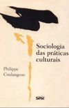 Sociologia Das Prticas Culturais