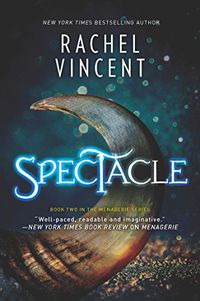 Spectacle (The Menagerie Series, Book 2) (English Edition)