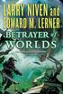 Betrayer of Worlds: Prelude to Ringworld (Fleet of Worlds series Book 4) (English Edition)