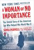 A Woman of No Importance: The Untold Story of the American Spy Who Helped Win World War II (English Edition)