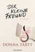 Der kleine Freund: Roman (German Edition)