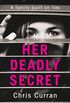 Her Deadly Secret: A gripping psychological thriller with twists that will take your breath away (English Edition)