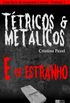 Ttricos e Metlicos Vol. I - Contos de Suspense e Terror [EBOOK]