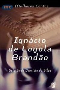 Os Melhores Contos de Igncio Loyola Brando