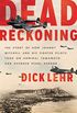 Dead Reckoning: The Story of How Johnny Mitchell and His Fighter Pilots Took on Admiral Yamamoto and Avenged Pearl Harbor (English Edition)