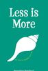 Less is More (English Edition)