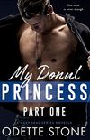 My Donut Princess: A military romance novella, Part 1: (stand alone) (The Guilty Series Book 4) (English Edition)
