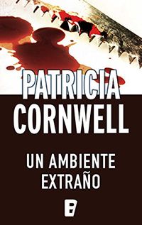 Un ambiente extrao (Doctora Kay Scarpetta 8): Campaa rstica 5 euros (edicin limitada) (Spanish Edition)