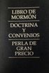 El Libro de Mormn, Doctrina y Convenios, y La Perla de Gran Precio