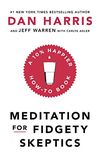 Meditation For Fidgety Skeptics: A 10% Happier How-To Book (English Edition)