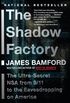 The Shadow Factory: The Ultra-Secret NSA from 9/11 to the Eavesdropping on America (English Edition)
