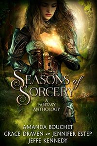 Seasons of Sorcery: A Fantasy Anthology (English Edition)