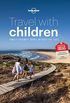 Travel with Children: The Essential Guide for Travelling Families (Lonely Planet) (English Edition)