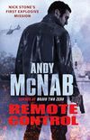 Remote Control: (Nick Stone Thriller 1): The explosive, bestselling first book in the series (English Edition)