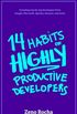 14 Habits of Highly Productive Developers