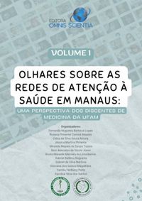 Olhares sobre as Redes de Ateno  Sade em Manaus: uma perspectiva dos discentes de Medicina da UFAM