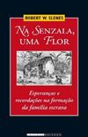 Na Senzala, Uma Flor: esperanas e recordaes na formao da famlia escrava