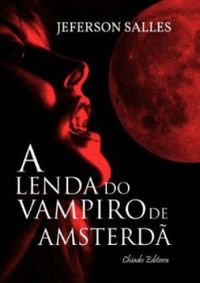  A Lenda do Vampiro de Amsterdam