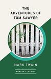 The Adventures of Tom Sawyer (AmazonClassics Edition) (English Edition)