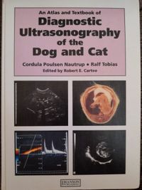An Atlas and Textbook of Diagnostic Ultrasonography ot the Dog and Cat