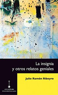 La insignia y otros relatos geniales (Spanish Edition)