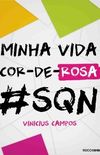 Minha Vida Cor-de-Rosa #SQN