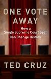 One Vote Away: How a Single Supreme Court Seat Can Change History (English Edition)