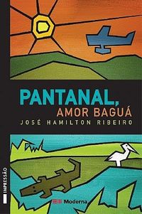 Pantanal, Amor Bagu