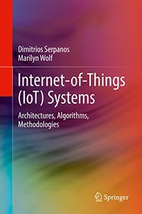 Internet-of-Things (IoT) Systems: Architectures, Algorithms, Methodologies (English Edition)