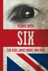 Six: The Real James Bonds 1909-1939 (English Edition)