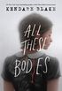 All These Bodies (English Edition)