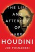 The Life and Afterlife of Harry Houdini (English Edition)