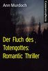 Der Fluch des Totengottes: Romantic Thriller: Cassiopeiapress Spannung (German Edition)