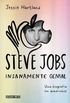 Steve Jobs: Insanamente Genial 