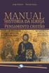 Manual Da Historia Da Igreja E Do Pensamento Cristao