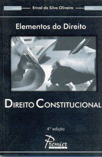 Direito Constitucional - Col. Elementos do Direito - 4 Ed. 2005