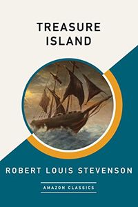 Treasure Island (AmazonClassics Edition) (English Edition)