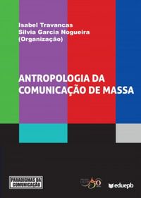 Antropologia da comunicao de massa