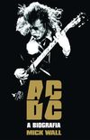 AC/DC A Biografia