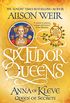 Six Tudor Queens: Anna of Kleve, Queen of Secrets: Six Tudor Queens 4 (English Edition)