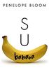 Su banana (Objetos de atraccion / Objects of Attraction n 1) (Spanish Edition)